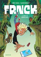 Couverture du livre « Frnck Tome 1 : le début du commencement » de Olivier Bocquet et Brice Cossu aux éditions Dupuis