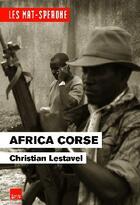 Couverture du livre « Mat Sperone t.4 ; Africa Corse » de Lestavel-C aux éditions Toucan