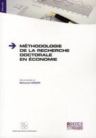 Couverture du livre « Méthodologie de la recherche doctorale en économie » de Mohammed Haddar aux éditions Archives Contemporaines