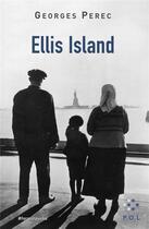 Couverture du livre « Ellis island » de Georges Perec aux éditions P.o.l