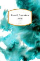 Couverture du livre « Récifs » de Romesh Gunesekera aux éditions Motifs