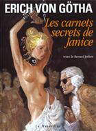 Couverture du livre « Les malheurs de Janice Tome 1 : les carnets secrets de Janice » de Erich Von Gotha aux éditions La Musardine