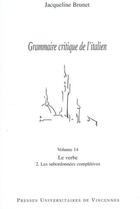 Couverture du livre « Le verbe Tome 2 ; les subordonnées complétives » de Jacqueline Brunet aux éditions Pu De Vincennes