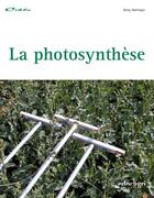 Couverture du livre « La photosynthèse » de Remy Battinger aux éditions Educagri