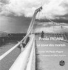 Couverture du livre « Le coeur des mortels » de Paola Pigani et Gilles Vugliano aux éditions La Passe Du Vent