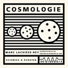 Couverture du livre « Cosmologie » de M. Lachieze-Rey aux éditions De Vive Voix