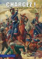 Couverture du livre « Chargez ! la cavalerie au combat en Espagne : première époque, 1808-1810 » de Natalia Griffon De Pleineville aux éditions L'esprit Du Temps