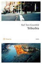 Couverture du livre « Triburbia » de Karl Taro Greenfeld aux éditions Philippe Rey