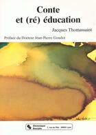 Couverture du livre « Conte Et Education » de Jacques Thomassaint aux éditions Chronique Sociale