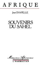 Couverture du livre « Souvenirs du sahel zinder lac tchad komadougou » de Jean Chapelle aux éditions L'harmattan
