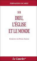 Couverture du livre « Sur Dieu, l'Eglise et le monde » de Fernando Ocariz aux éditions Le Laurier