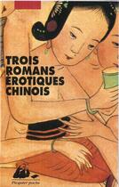 Couverture du livre « Trois romans érotiques chinois » de  aux éditions Picquier