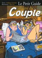 Couverture du livre « Le petit guide illustre du couple » de S-M Germain et Mo aux éditions Source