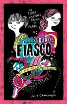 Couverture du livre « L'escouade fiasco v. 01 le demi-dieu aux bas blancs » de Julie Champagne aux éditions Les Editions De La Courte Echelle