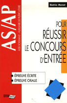 Couverture du livre « As/ap, pour réussir le concours d'entrée » de Beatrice Monnet aux éditions L'ecrit