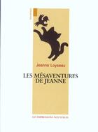 Couverture du livre « Les mesaventures de jeanne » de Jeanne Loyseau aux éditions Impressions Nouvelles