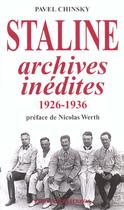 Couverture du livre « Staline, archives inedites - 1926-1936. preface de nicolas werth » de Chinsky Pavel aux éditions Berg International