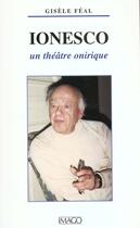 Couverture du livre « Ionesco, un théâtre onirique » de Gisele Feal aux éditions Imago