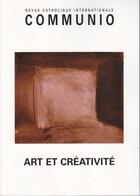 Couverture du livre « Art et creativite - communio n 216. juillet-aout 2011 » de Communio aux éditions Communio