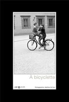 Couverture du livre « À bicyclette » de Francois Thomazeau et Mathieu Do Duc aux éditions Images Plurielles