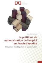 Couverture du livre « La politique de nationalisation de l'emploi en arabie saoudite » de Guea-Y aux éditions Editions Universitaires Europeennes