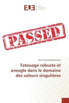 Couverture du livre « Tatouage robuste et aveugle dans le domaine des valeurs singulieres » de Razafindradina Henri aux éditions Editions Universitaires Europeennes