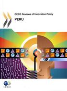 Couverture du livre « OECD Reviews of Innovation Policy : Peru 2011 » de  aux éditions Ocde