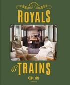 Couverture du livre « Royals & trains » de Stephane Dissiere aux éditions Snoeck Gent