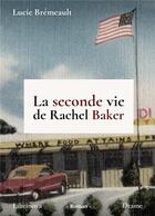 Couverture du livre « La seconde vie de Rachel Baker » de Bremeault Lucie aux éditions Librinova