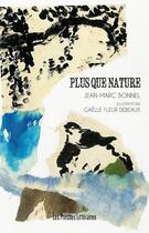 Couverture du livre « Plus que nature » de Jean-Marc Bonnel aux éditions Presses Litteraires