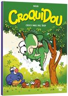 Couverture du livre « Croquidou tome 1 : Croco mais pas trop ! » de Mouk aux éditions Auzou