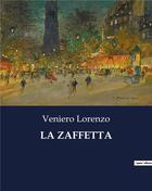 Couverture du livre « LA ZAFFETTA » de Veniero Lorenzo aux éditions Culturea