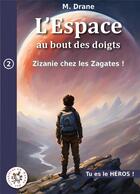 Couverture du livre « Zizanie chez les Zagates ! » de Myric Drane aux éditions La Ronde Des Vivetieres