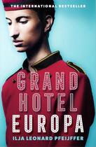 Couverture du livre « GRAND HOTEL EUROPA » de Leonard Pfeijffer Ilja aux éditions Fourth Estate