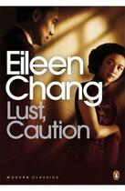 Couverture du livre « Lust, caution » de Eileen Chang aux éditions Adult Pbs