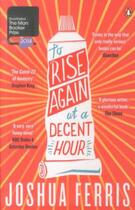 Couverture du livre « To rise again at a decent hour » de Joshua Ferris aux éditions Adult Pbs
