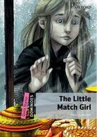 Couverture du livre « The little match girl ; dominoes, quick starter » de Hans Christian Andersen et Bill Bowler aux éditions Oxford Up Elt