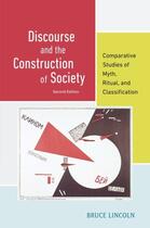 Couverture du livre « Discourse and the Construction of Society: Comparative Studies of Myth » de Lincoln Bruce aux éditions Oxford University Press Usa