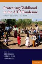 Couverture du livre « Protecting Childhood in the AIDS Pandemic: Finding Solutions that Work » de Jody Heymann aux éditions Oxford University Press Usa