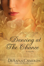 Couverture du livre « Dancing at the Chance » de Cameron Deanna aux éditions Penguin Group Us