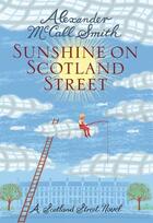 Couverture du livre « Sunshine on Scotland Street » de Alexander Mccall Smith aux éditions Little Brown Book Group Digital