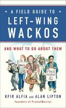 Couverture du livre « A Field Guide to Left-Wing Wackos » de Lipton Alan aux éditions Penguin Group Us