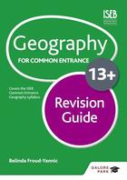 Couverture du livre « Geography for Common Entrance 13+ Revision Guide » de Froud-Yannic Belinda aux éditions Hodder Education Digital