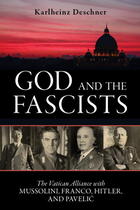 Couverture du livre « God and the Fascists » de Deschner Karlheinz aux éditions Prometheus Books