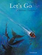 Couverture du livre « Let's go! » de Charlotte Dematons aux éditions Lemniscaat