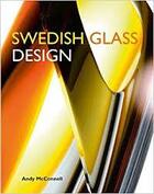 Couverture du livre « Swedish glass design » de Mcconnell Andy aux éditions Antique Collector's Club