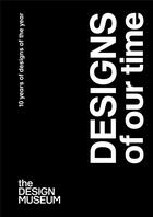 Couverture du livre « Design of our time 10 years of designs of the year » de Deyan Sudjic aux éditions Thames & Hudson