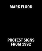 Couverture du livre « Mark flood protest signs from 1992 » de Flood Mark aux éditions Karma