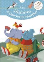 Couverture du livre « Les histoires à emporter partout t.1 » de  aux éditions Gautier Languereau