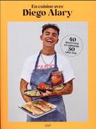 Couverture du livre « En cuisine avec Diego Alary : 40 recettes en moins de 30 minutes » de Diego Alary aux éditions Hachette Pratique